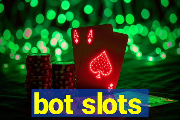 bot slots
